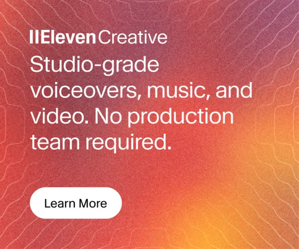 ElevenCreative — studio-grade voiceovers, music and video