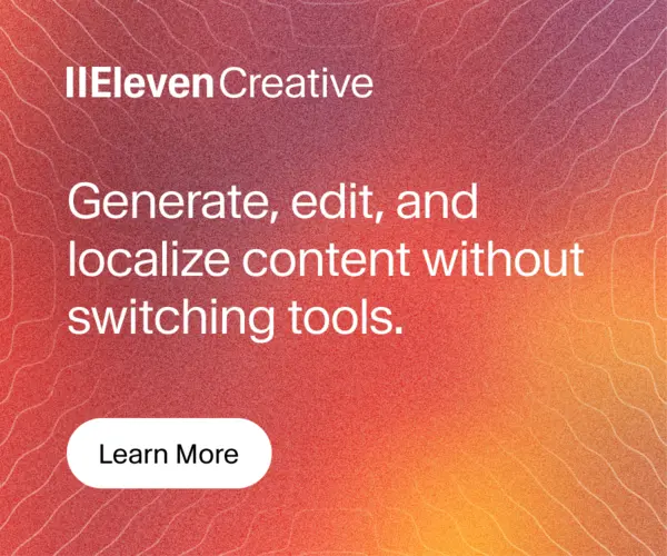 ElevenCreative — generate, edit and localise content in one place